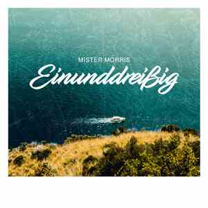 Mister Morris - Einunddreißig download free