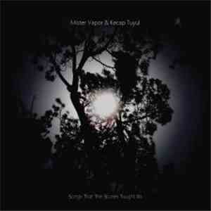 Mister Vapor And Kecap Tuyul - Songs That The Stones Taught Us download free