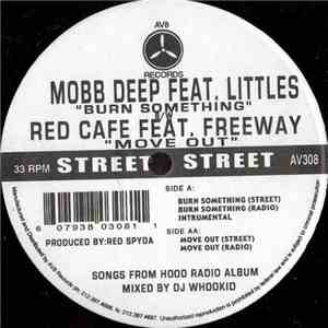 Mobb Deep / Red Cafe - Burn Something / Move Out download free