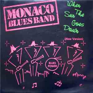 Monaco Blues Band - When The Sun Goes Down download free
