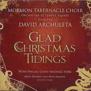 Mormon Tabernacle Choir And Orchestra at Temple Square With David Archuleta And Michael York  - Glad Christmas Tidings download free