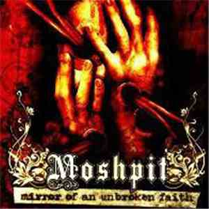 Moshpit  - Mirror Of An Unbroken Faith download free