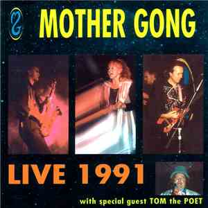 Mother Gong With Special Guest Tom the Poet - Live 1991 download free