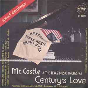 Mr. Castle & The Texas Music Orchestra - Century's Love download free
