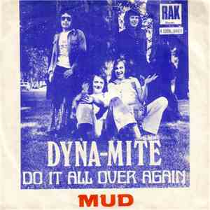 Mud - Dyna-Mite / Do It All Over Again download free
