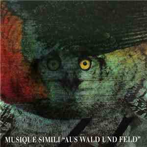Musique Simili - Aus Wald Und Feld download free