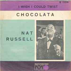 Nat Russell  - Chocolata / I Wish I Could Twist download free