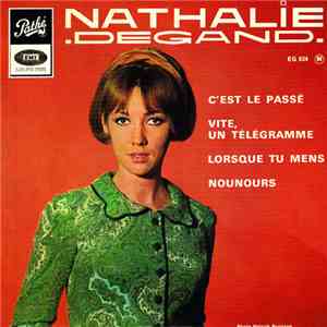 Nathalie Degand - C’est Le Passé / Vite, Un Télégramme / Lorsque Tu Mens / Nounours download free