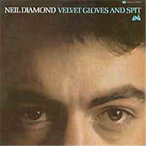 Neil Diamond - Velvet Gloves And Spit download free