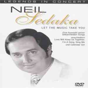 Neil Sedaka - Let The Music Take You - Legends In Concert download free