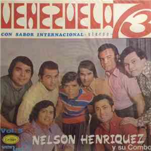Nelson Henriquez Y Su Combo - Venezuela 73 Con Sabor Internacional Vol. 5 download free