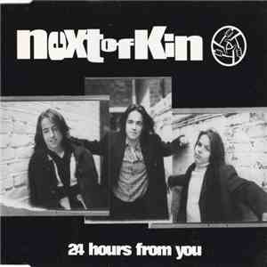 Next Of Kin - 24 Hours From You download free