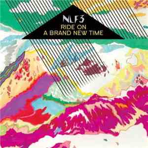 NLF3 - Ride On A Brand New Time download free