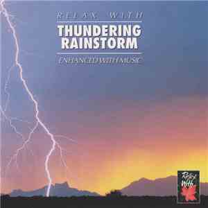 No Artist - Thundering Rainstorm (Enhanced With Music) download free