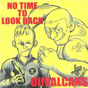 Oi!Valcans - No Time To Look Back download free