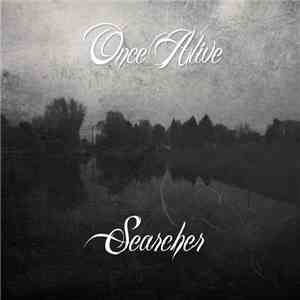 Once Alive - Searcher download mp3 flac