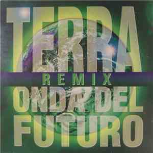 Onda Del Futuro - Terra (Remix) download free