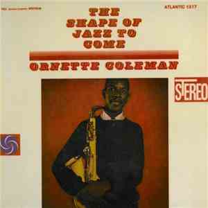 Ornette Coleman - The Shape Of Jazz To Come download free