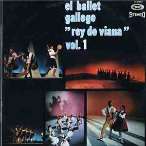 Orquesta Sinfonica Del Ballet / Cuerpo De Gaitas "Rey De Viana" - El Ballet Gallego "Rey De Viana" Vol.1 download free