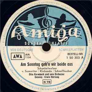 Otto Kermbach Und Sein Orchester, Erwin Hartung - Am Sonntag Geh´n Wir Beide Aus / Bei Pfeiffers Ist Ball download free