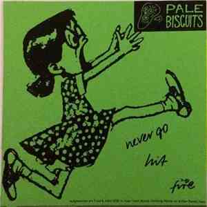 Pale Biscuits - Never Go download free