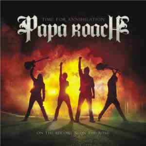 Papa Roach - Time For Annihilation...On The Record And On The Road download free