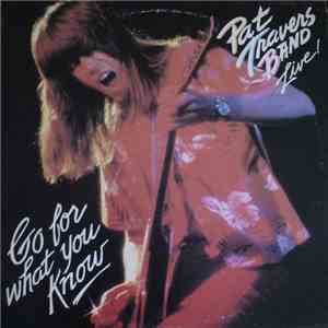 Pat Travers Band - Live! Go For What You Know download free
