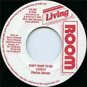 Patrick Delves - Don't Want To Be Lonely download free