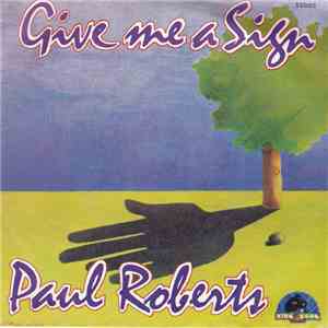 Paul Roberts  - Give Me A Sign download free