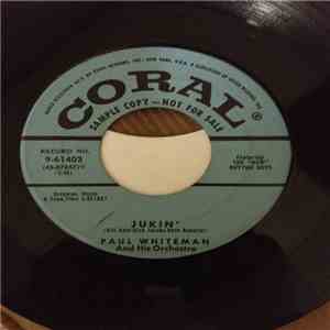 Paul Whiteman And His Orchestra / Paul Whiteman And His "New" Palais Royale Orchestra - Jukin' download free
