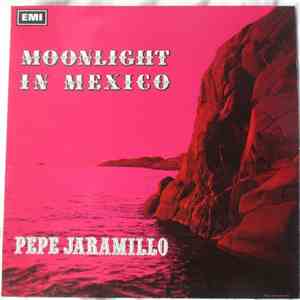 Pepe Jaramillo And His Latin American Rhythm - Moonlight In Mexico download free