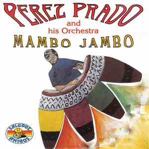 Perez Prado And His Orchestra - Mambo Jambo download free