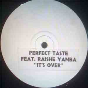 Perfect Taste - It's Over download free