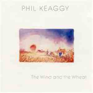 Phil Keaggy - The Wind And The Wheat download free