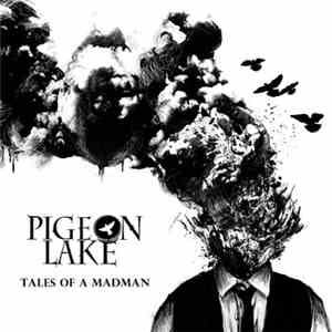 Pigeon Lake - Tales Of A Madman download free