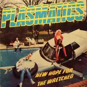 Plasmatics  - New Hope For The Wretched download free