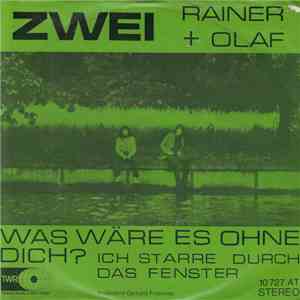Rainer + Olaf - Was Wäre Es Ohne Dich? download free
