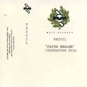 Recoil - Faith Healer (Barracuda Mix) download free