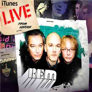 R.E.M. - iTunes Live From London download free
