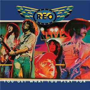 REO Speedwagon - You Get What You Play For download free