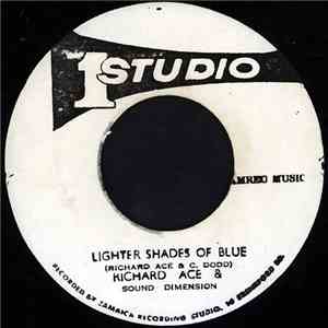 Richard Ace & Sound Dimension - Lighter Shades Of Blue download free