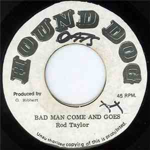 Rod Taylor - Bad Man Come And Goes download free
