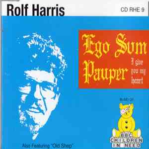 Rolf Harris - Ego Sum Pauper download free