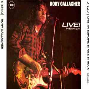 Rory Gallagher - Live! In Europe / Stage Struck download free