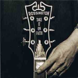 Rossington - Take It On Faith download free