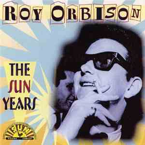 Roy Orbison - The Sun Years download free