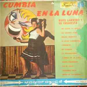 Rufo Garrido Y Su Orquesta - Cumbia En La Luna download free