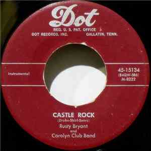 Rusty Bryant And Carolyn Club Band - Castle Rock / All Nite Long download free