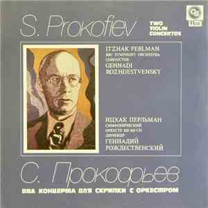 S. Prokofiev - Itzhak Perlman, BBC Symphony Orchestra , Conductor Gennadi Rozhdestvensky - Two Violin Concertos download mp3 flac