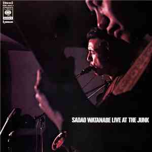 Sadao Watanabe - Live At The Junk download free